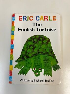 The Foolish Tortoise Board Book By Richard Burkley Eric Carle